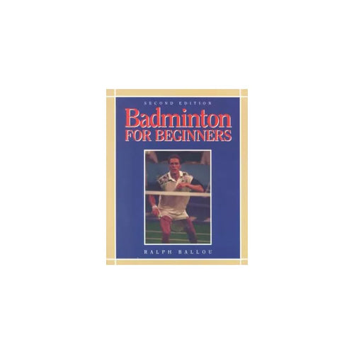 BADMINTON FOR BEGINNERS