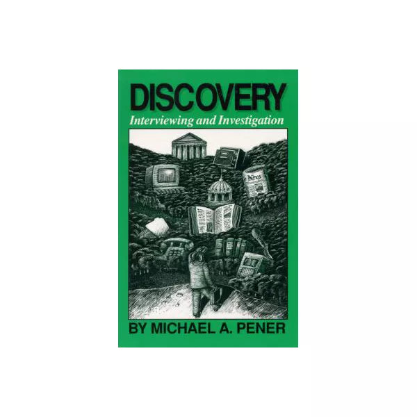 Discovery: Interviewing & Investigation