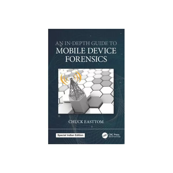 An In-Depth Guide to Mobile Device Forensics