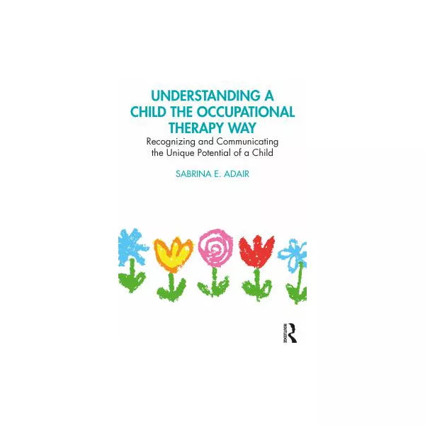 Understanding a Child the Occupational Therapy Way