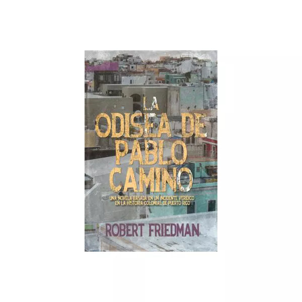 La odisea de Pablo Camino