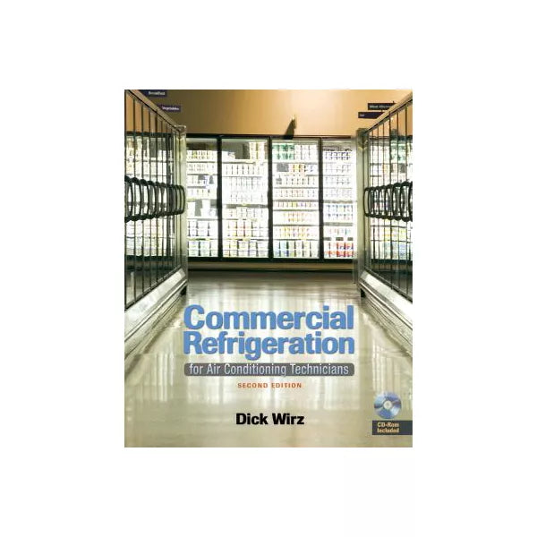 Commercial Refrigeration: For Air Conditioning Technicians