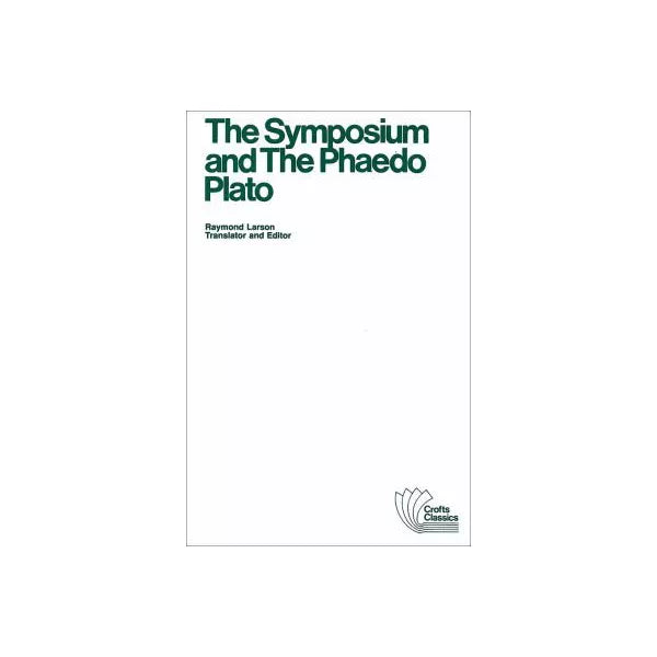 The Symposium and The Phaedo