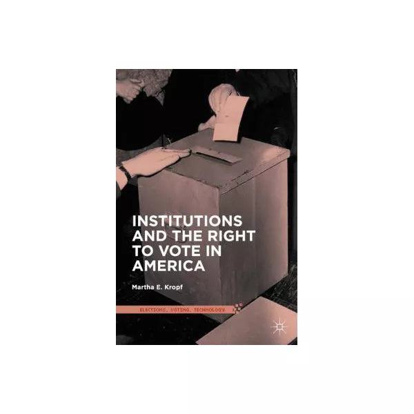 Institutions and the Right to Vote in America