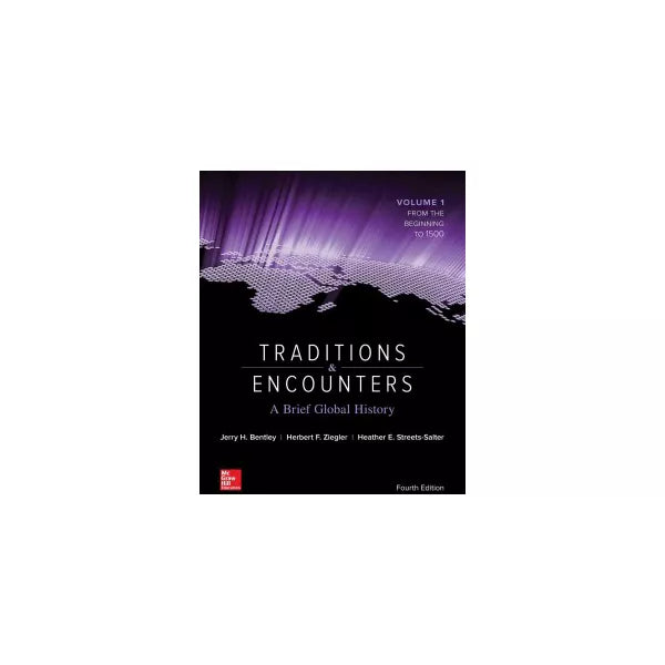 Traditions and Encounters: A Brief Global History Vol 1
