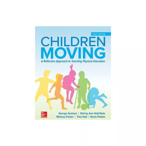 Children Moving: A Reflective Approach to Teaching Physical Education