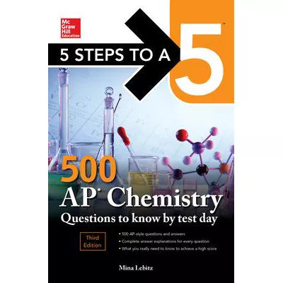 5 Steps to a 5: 500 AP Chemistry Questions to Know by Test Day, Third Edition01010101