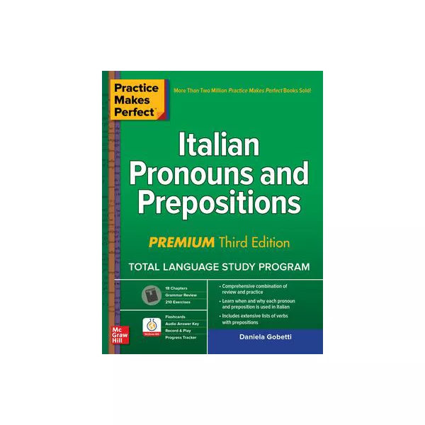Practice Makes Perfect: Italian Pronouns and Prepositions, Premium Third Edition