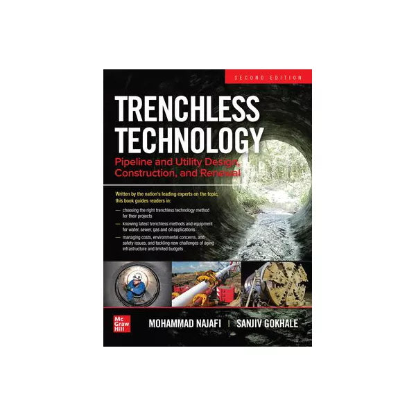 Trenchless Technology: Pipeline and Utility Design, Construction, and Renewal, Second Edition