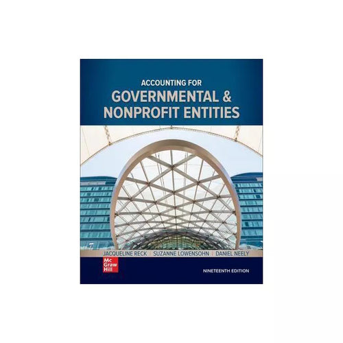 Accounting for Governmental &amp; Nonprofit Entities 19th Edition (Pt1)