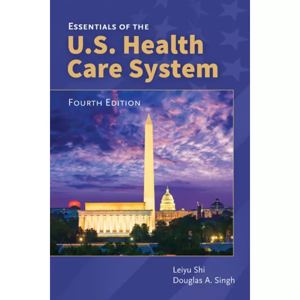 Essentials of the U.S. Health Care System