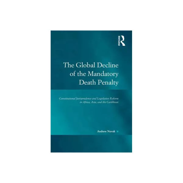 The Global Decline of the Mandatory Death Penalty