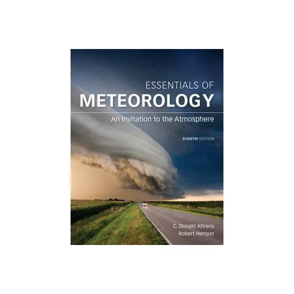 Essentials of Meteorology: An Invitation to the Atmosphere