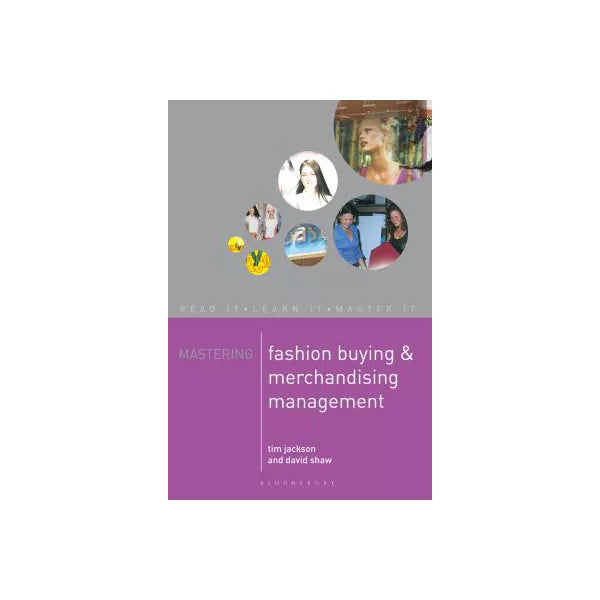 Mastering Fashion Buying and Merchandising Management