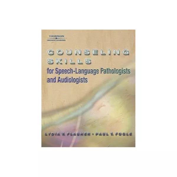 Counseling Skills for Speech-Language Pathologists etc