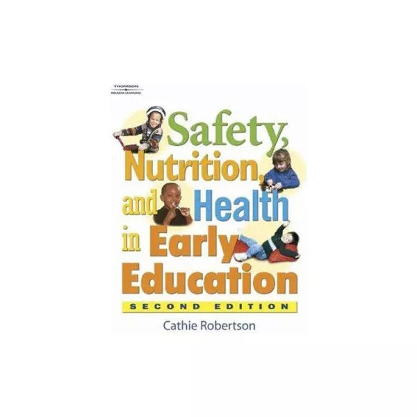 Safety, Nutrition &amp; Health (Early Educ)