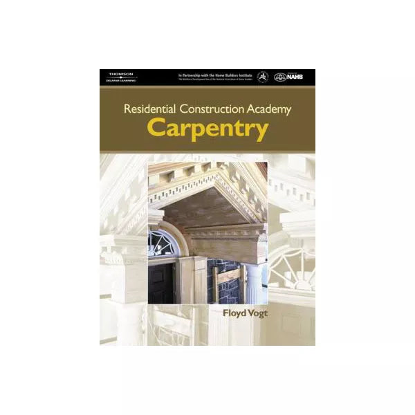 Residential Construction Academy: Carpentry