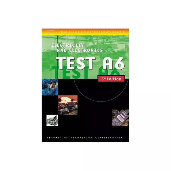 ASE Test Prep: Electricity &amp; Electronics (Test A6)