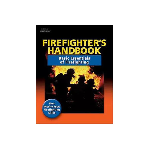 Firefighter's Handbook: Basic Essen etc