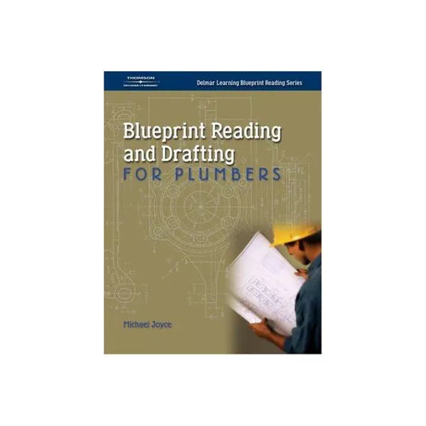 Blueprint Reading &amp; Drafting for Plumbers (w/3 Plans)