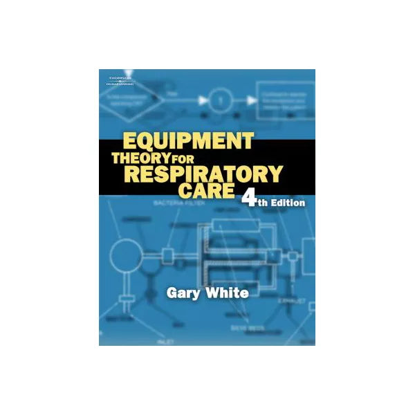 Equipment Theory for Respiratory Care