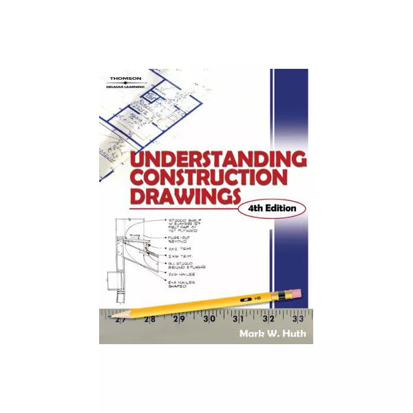 Understanding Construction Drawings (w/22 Plans)