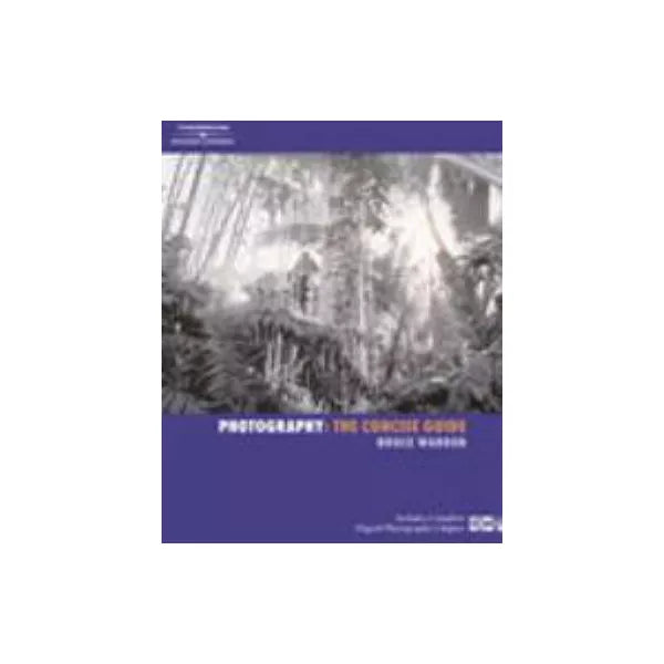 Photography: Concise Guide