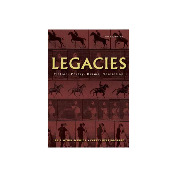 Legacies: Fiction, Poetry, Drama, Nonfiction