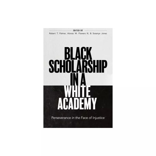 Black Scholarship in a White Academy