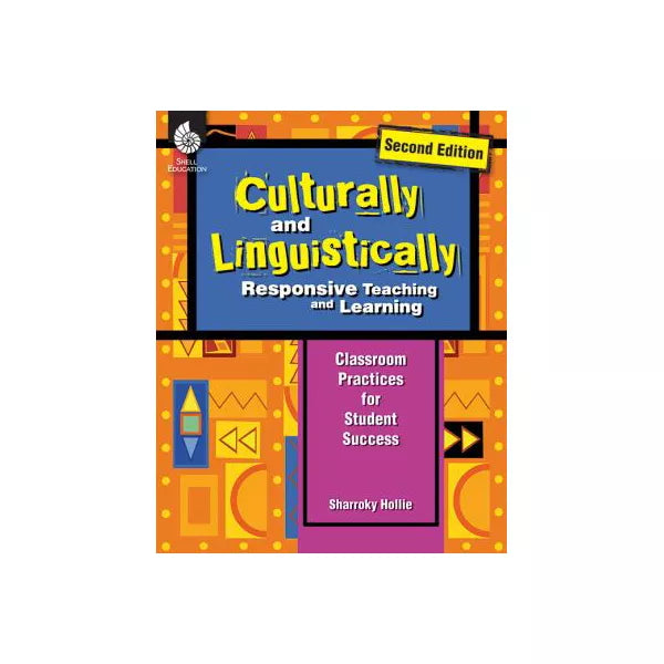 Culturally and Linguistically Responsive Teaching and Learning (Second Edition)