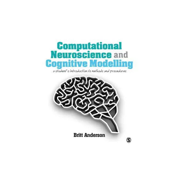 Computational Neuroscience and Cognitive Modelling