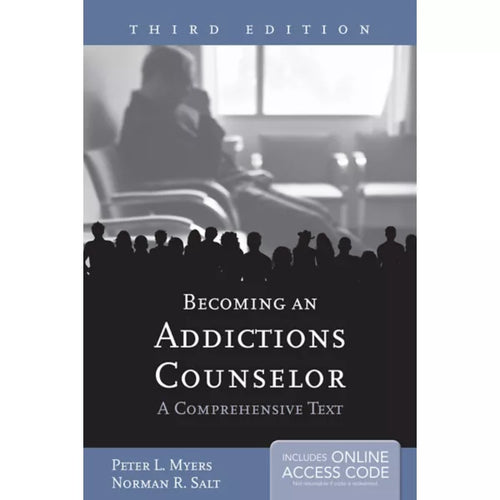 Becoming an Addictions Counselor: A Comprehensive Text - BOOK ONLY