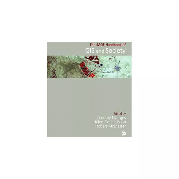 The SAGE Handbook of GIS and Society