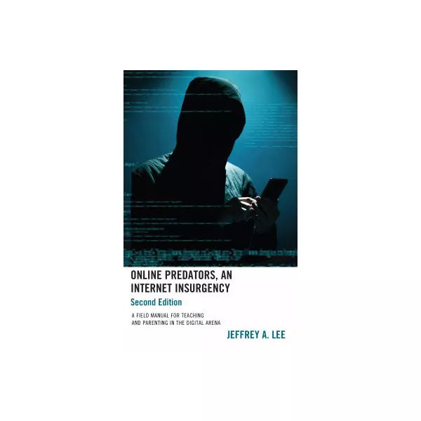 Online Predators, An Internet Insurgency