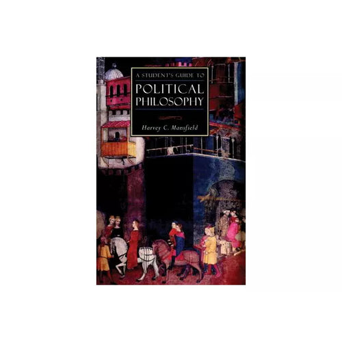 A Student's Guide to Political Philosophy