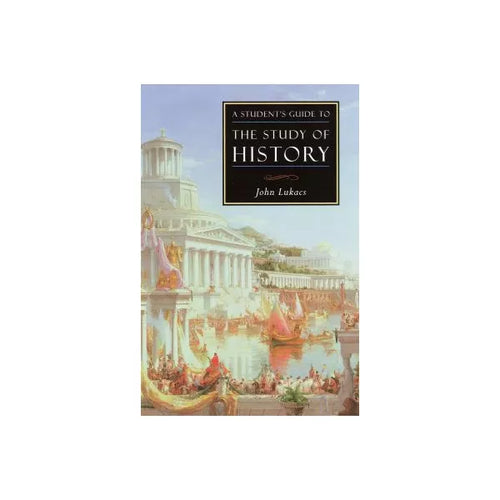 A Student's Guide to the Study of History