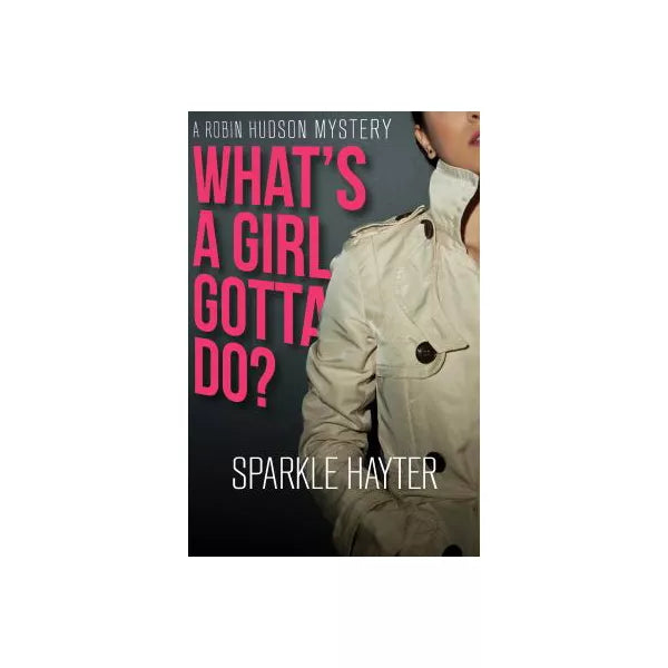 What's a Girl Gotta Do?