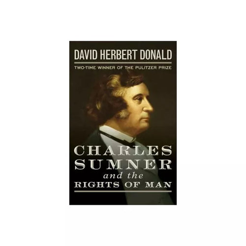 Charles Sumner and the Rights of Man