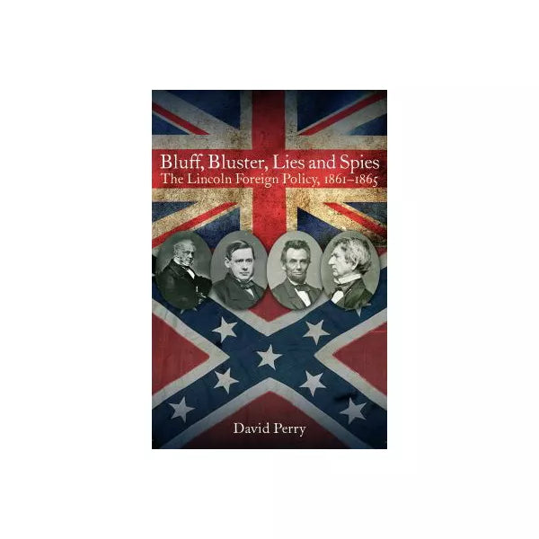 Bluff, Bluster, Lies and Spies