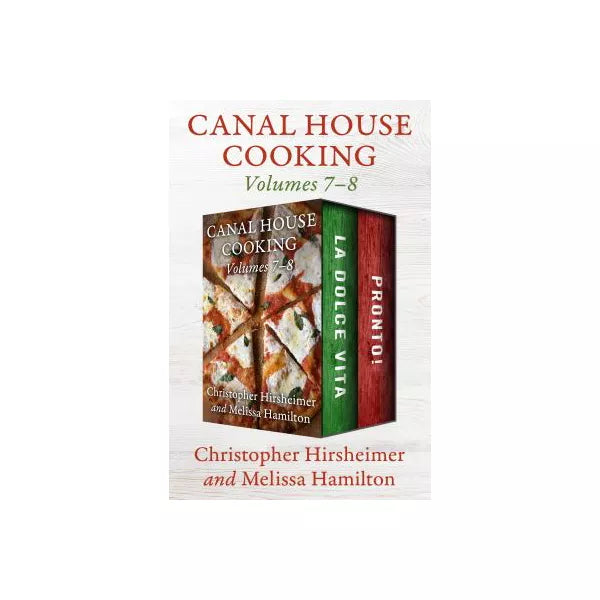 Canal House Cooking Volumes 78