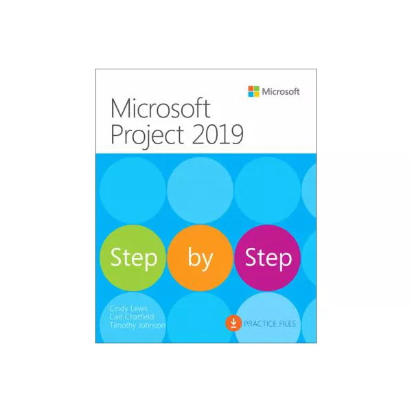 Microsoft Project 2019 Step by Step