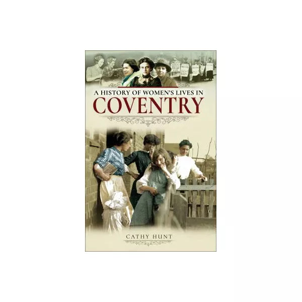 A History of Women's Lives in Coventry