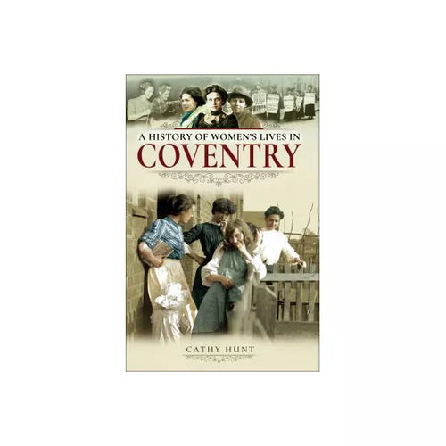 A History of Women's Lives in Coventry