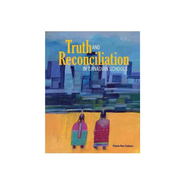 Truth and Reconciliation in Canadian Schools