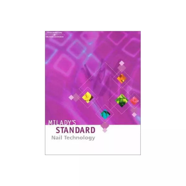 Milady's Standard Nail Technology