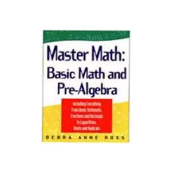 Master Math: Basic Math &amp; Pre-Algebra