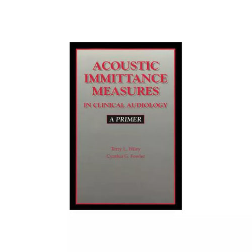 Acoustic Immittance Measures in Clinical Audiology