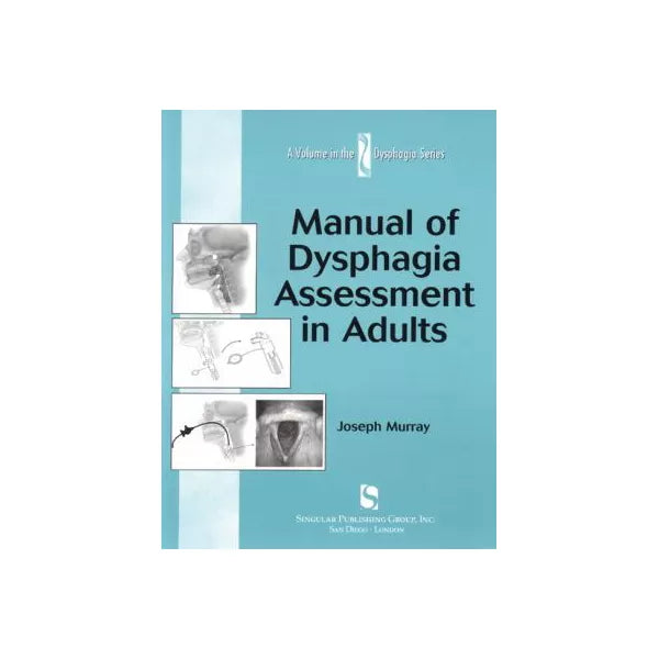 Manual of Dysphagia Assessment in Adults