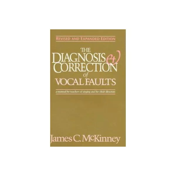 Diagnosis &amp; Correction of Vocal Faults (Rev &amp; Exp)