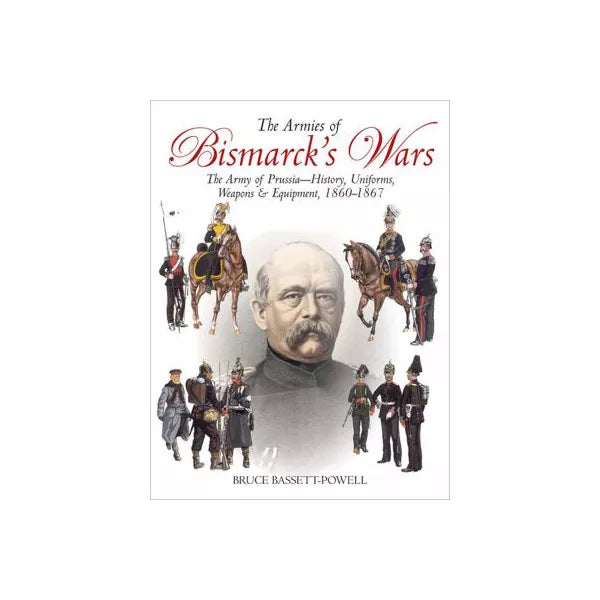The Armies of Bismarck's Wars